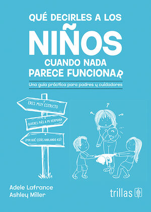 QUE DECIRLES A LOS NIÑOS CUANDO NADA PARECE FUNCIONAR