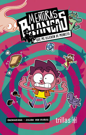 Mentiras blancas que me dijeron de morrito