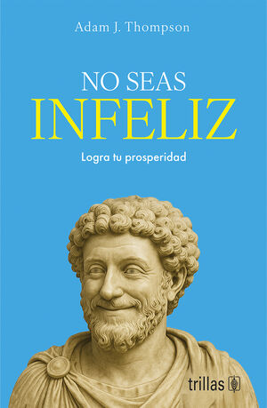 No seas infeliz